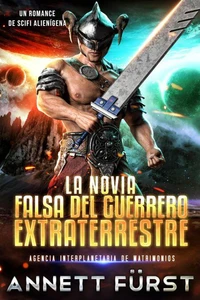 La Novia Falsa del Guerrero Extraterrestre
