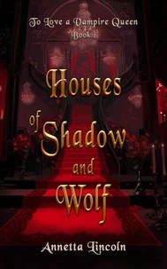Houses of Shadow and Wolf