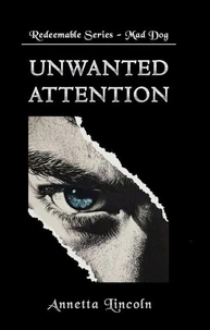 Unwanted Attention