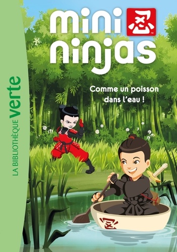 Annetta Zucchi et Arnaud Huber - Mini Ninjas Tome 2 : Comme un poisson dans l'eau !.