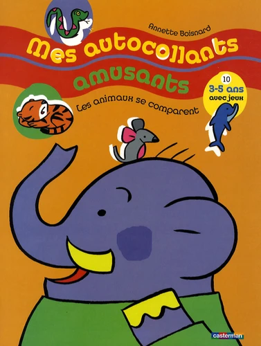  MES AUTOCOLLANTS AMUSANTS T.10 LES ANIMAUX SE COMPARENT 
