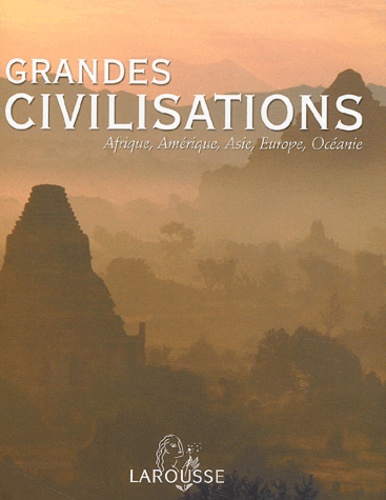 Annette Carter et Sheena Coupe - Grandes civilisations - Afrique, Amérique, Asie, Europe, Océanie.