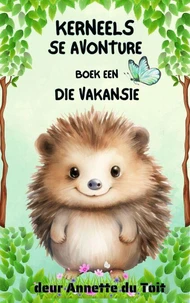 Kerneels se Avonture Boek 1 Die Vakansie