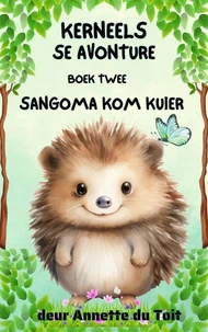 Kerneels se Avonture Boek 2 Sangoma Kom Kuier