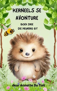 Kerneels se Avonture Boek Drie Die Heuningby