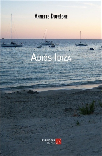 Annette Dufrêgne - Adiós Ibiza.