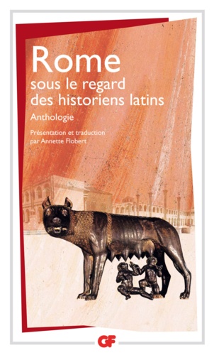 ROME sous le regard des historiens latins. Anthologie