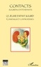 Annette Gorouben et Hélène Hugounenq - Contacts Sourds-Entendants N° 3, Mars 2007 : Le jeune enfant sourd - Consensus et controverses.