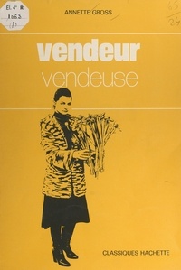 Annette Gross - Vendeur, vendeuse.