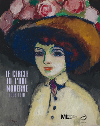 Annette Haudiquet - Le cercle de l'art moderne, 1906-1910 - L'album de l'exposition.