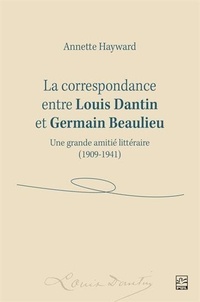 Télécharger des livres à allumer gratuitement La correspondance entre Louis Dantin et Germain Beaulieu 