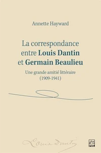 La correspondance entre Louis Dantin et Germain Beaulieu