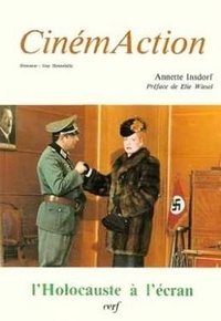 Annette Insdorf - Cinemaction N° 32 : L'Holocauste A L'Ecran.