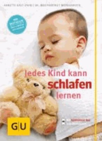Annette Kast-Zahn et Hartmut Morgenroth - Jedes Kind kann schlafen lernen.