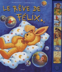 Annette Langen - Le rêve de Félix.