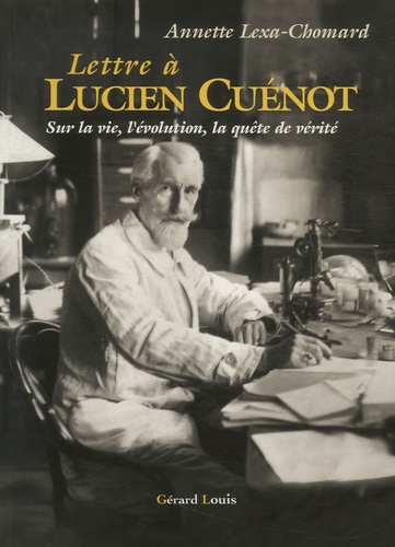 Annette Lexa-Chomard - Lettre à Lucien Cuénot - Sur la vie l'évolution, la quête de vérité.