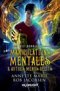Manipulations mentales & autres menus délits