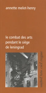 Le combat des arts pendant le siège de Leningrad