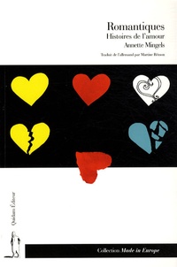 Annette Mingels - Romantiques - Histoires de l'amour.