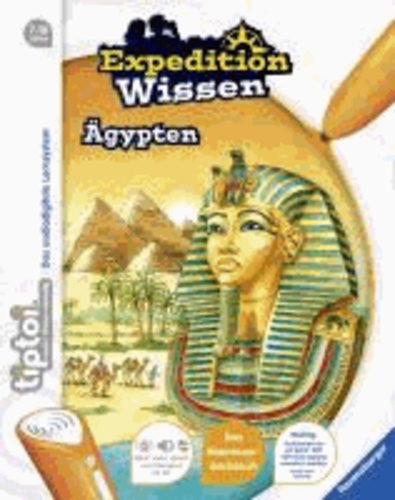 Annette Neubauer - tiptoi® Expedition Wissen: Ägypten.