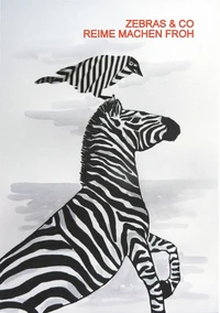 Zebras &amp; Co. Reime machen froh