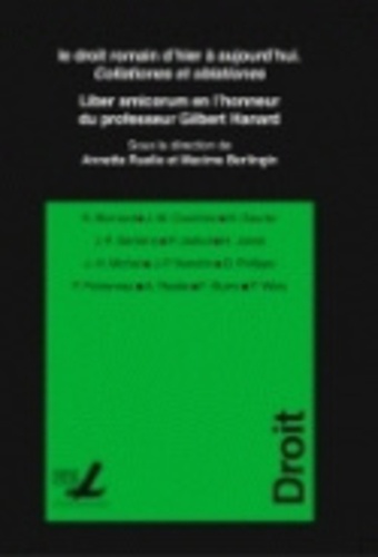 Le droit romain d'hier à aujourd'hui - Collationes et oblationes. Liber amicorum en l'honneur du professeur Gilbert Hanard