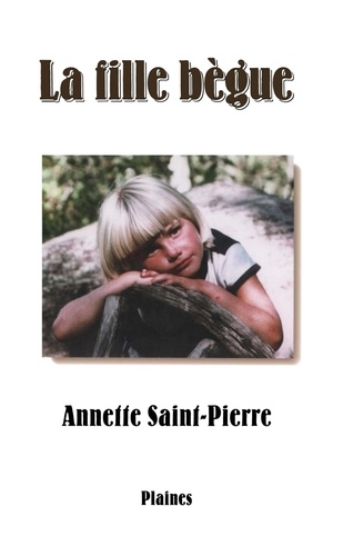 Annette Saint-Pierre - La fille bègue.