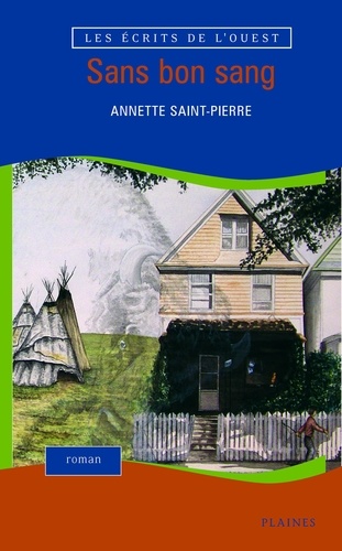 Annette Saint-Pierre - Sans bon sang.