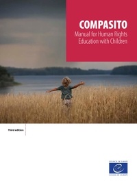 Annette Schneider et Ellie Keen - Compasito - Manual for human rights education with children - Third edition.
