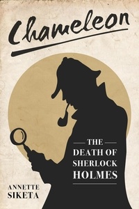  Annette Siketa - Chameleon - The Death of Sherlock Holmes.