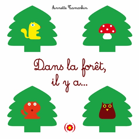 Annette Tamarkin - Dans la forêt, il y a....