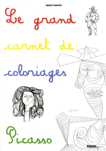 Annette Tamarkin - Le grand carnet de coloriages Picasso.