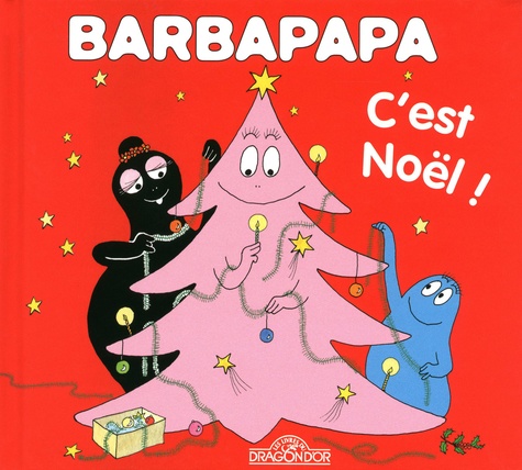 Annette Tison et Talus Taylor - Barbapapa  : C'est Noël !.