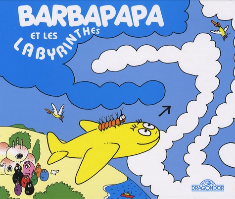 Annette Tison et Talus Taylor - Barbapapa et les labyrinthes.