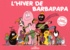 Annette Tison et Talus Taylor - L'hiver de Barbapapa.