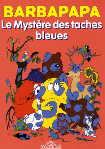 Annette Tison et Talus Taylor - Le Mystère des taches bleues ; Les Barbapapa au zoo.