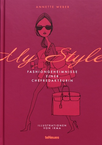 My Style. Fashiongeheimnisse einer chefredakteurin
