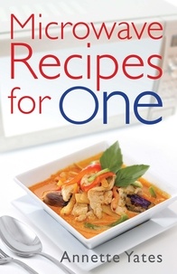 Annette Yates - Microwave Recipes For One.