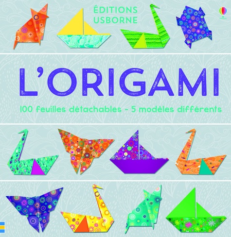 Anni Betts - L'origami - 100 feuilles détachables, 5 modèles différents.