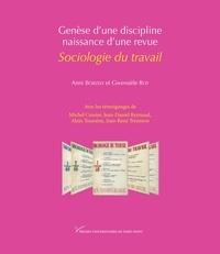 Anni Borzeix et Gwenaële Rot - Sociologie du travail - Genèse d'une discipline, naissance d'une revue.