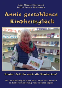 Annis gestohlenes Kindheitsglück