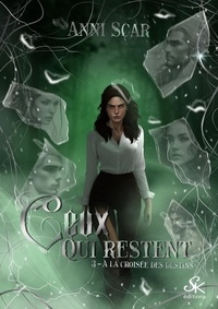 Téléchargements gratuits de livres en texte intégral A la croisée des destins Tome 3 par Anni Scar PDF FB2 in French 9782819111719