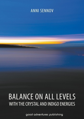  Anni Sennov - Balance on All Levels with the Crystal and Indigo Energies.