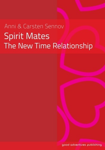  Anni Sennov et  Carsten Sennov - Spirit Mates - The New Time Relationship.