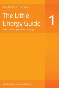 The Little Energy Guide 1: Take Care of Your Own Energy