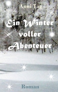 Anni Tag - Ein Winter voller Abenteuer.