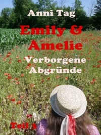 Anni Tag - Emily &amp; Amelie - Verborgene Abgründe.