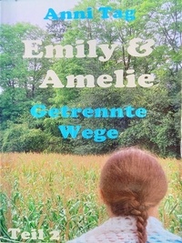Anni Tag - Getrennte Wege - Emily &amp; Amelie.