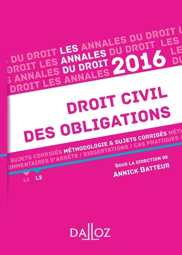 Droit civil des obligations. Méthodologie & sujets corrigés  Edition 2016