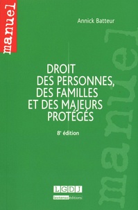 Annick Batteur - Droit des personnes, des familles et des majeurs protégés.